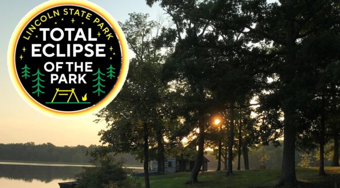 April 7 “Total Eclipse of the Park” Event to be held at Lincoln State Park